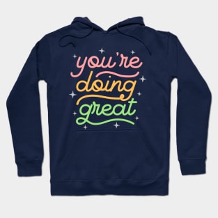 You're Doing Great Hoodie